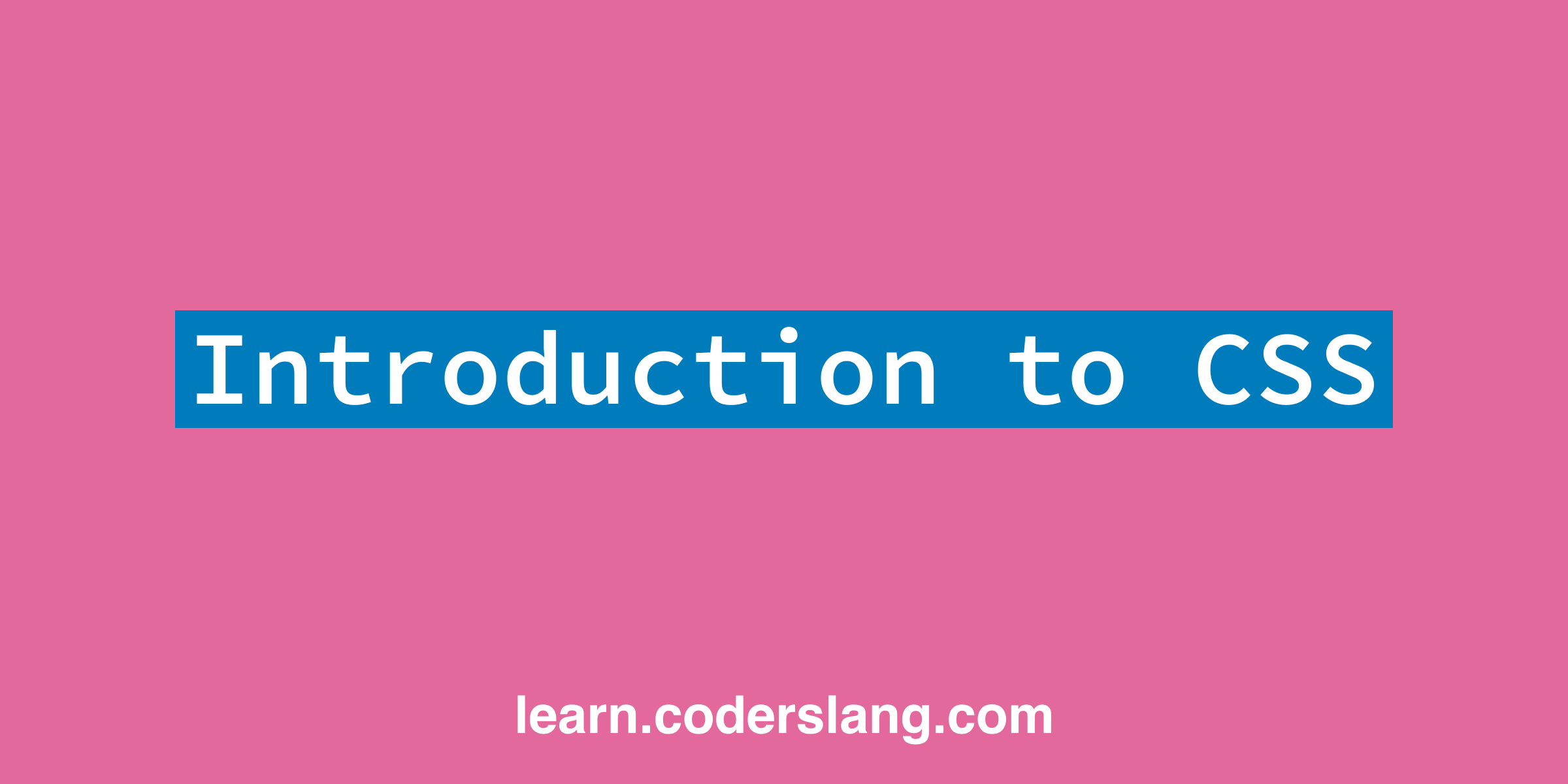 Introduction to CSS for beginners