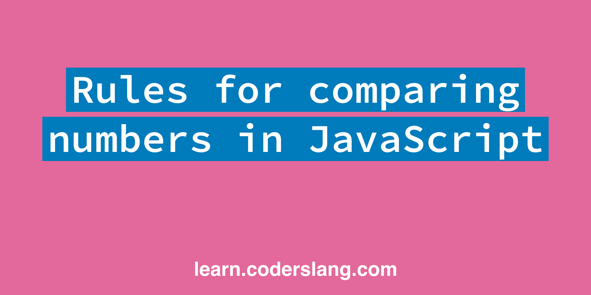 Rules for comparing numbers in JavaScript