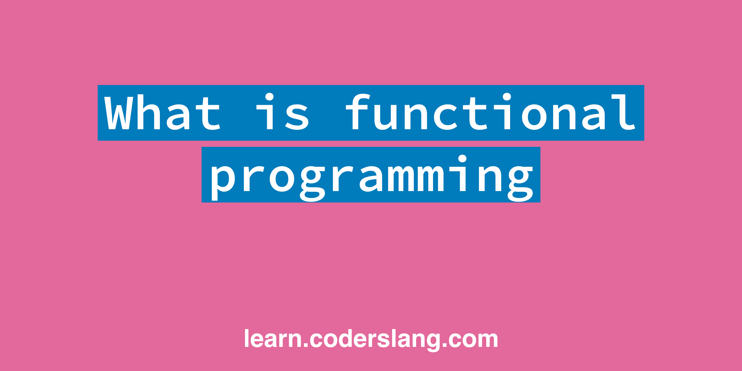 What is functional programming