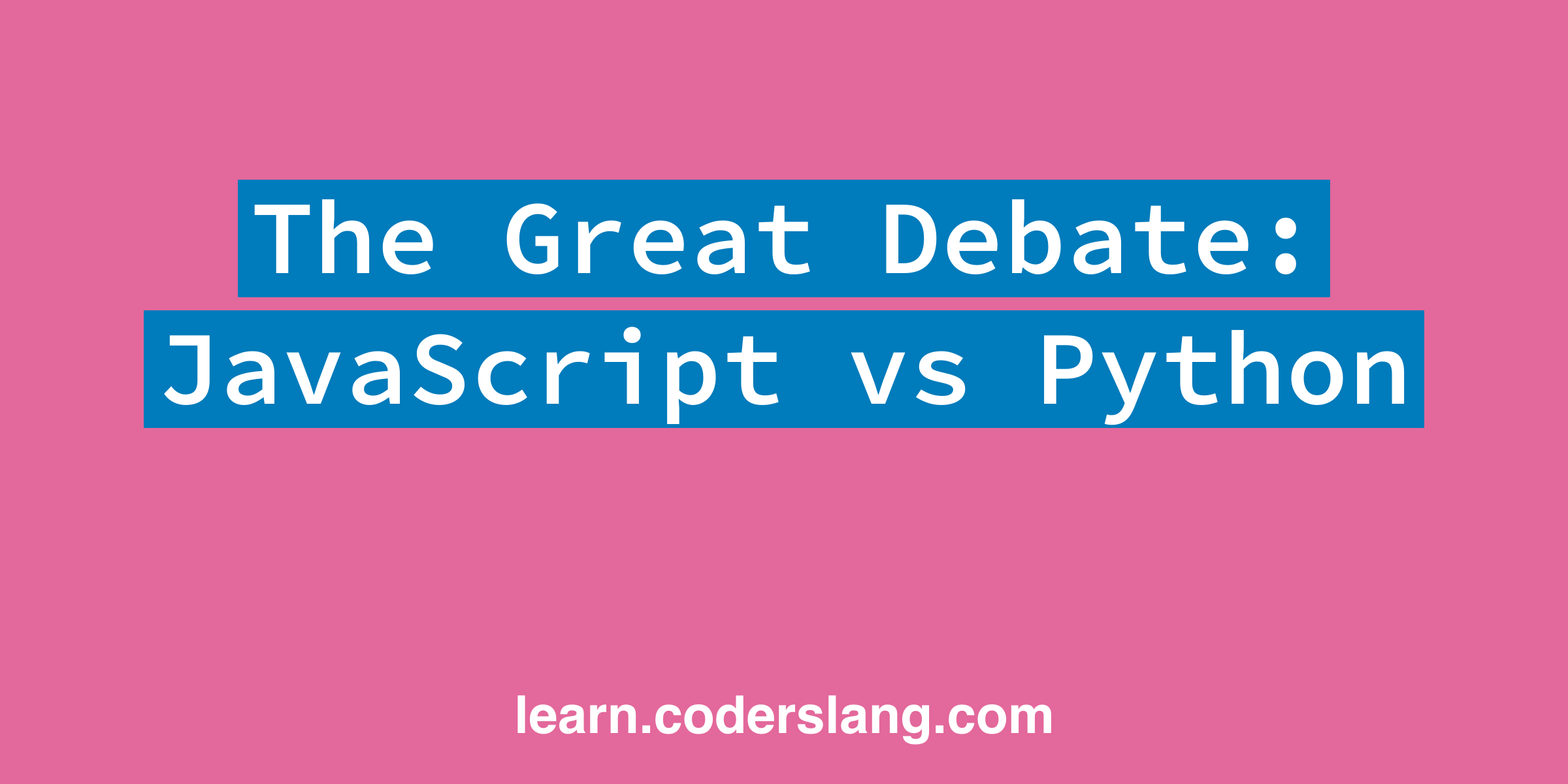 The Great Debate: JavaScript vs Python