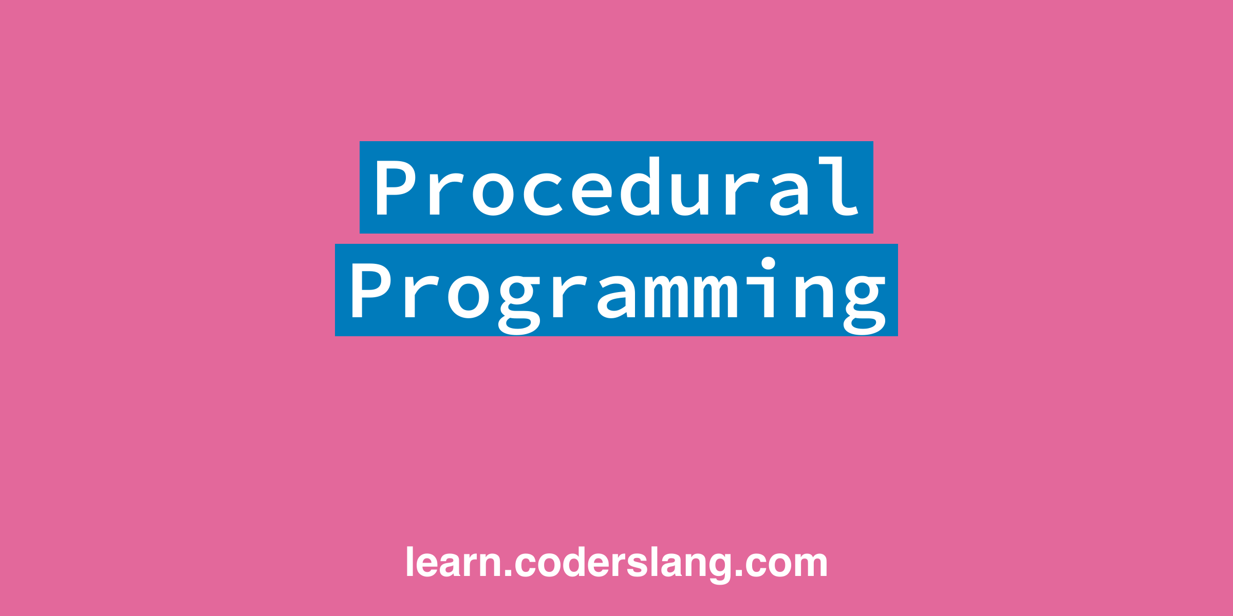 Procedural Programming