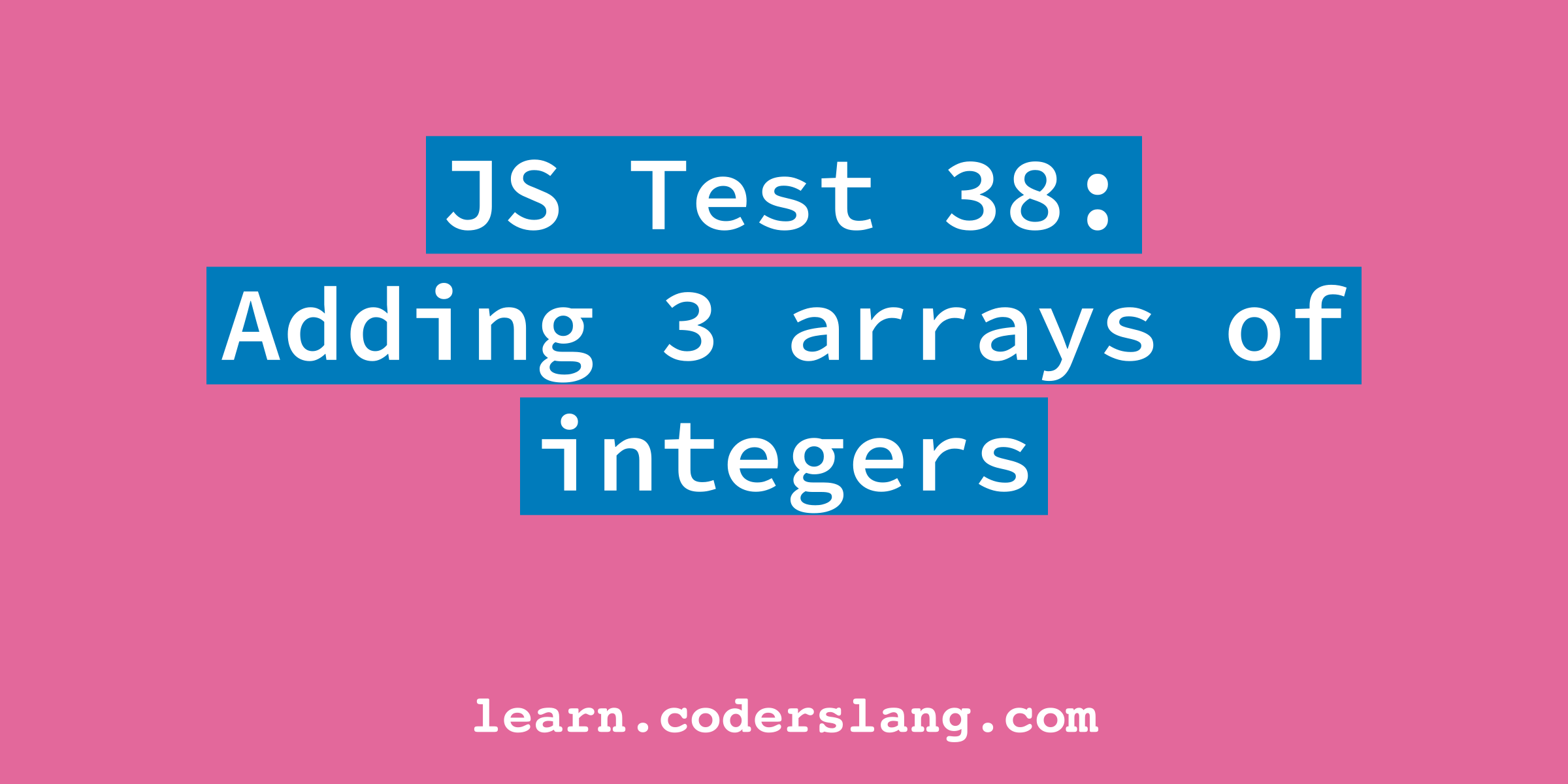 JS Interview #38: Can you add multiple arrays in JavaScript? image.